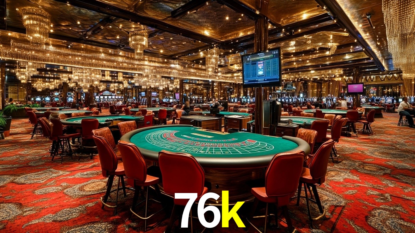 Sinta a adrenalina dos jogos de cassino com 76k